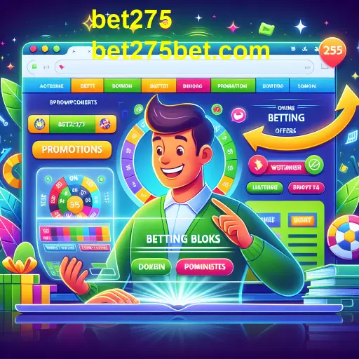 Aproveite as Promoções Especiais do bet275 para Impulsionar suas Apostas